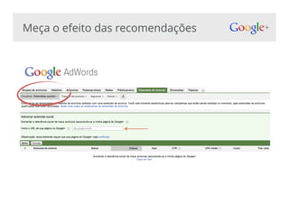 Meça o efeito das recomendações
 