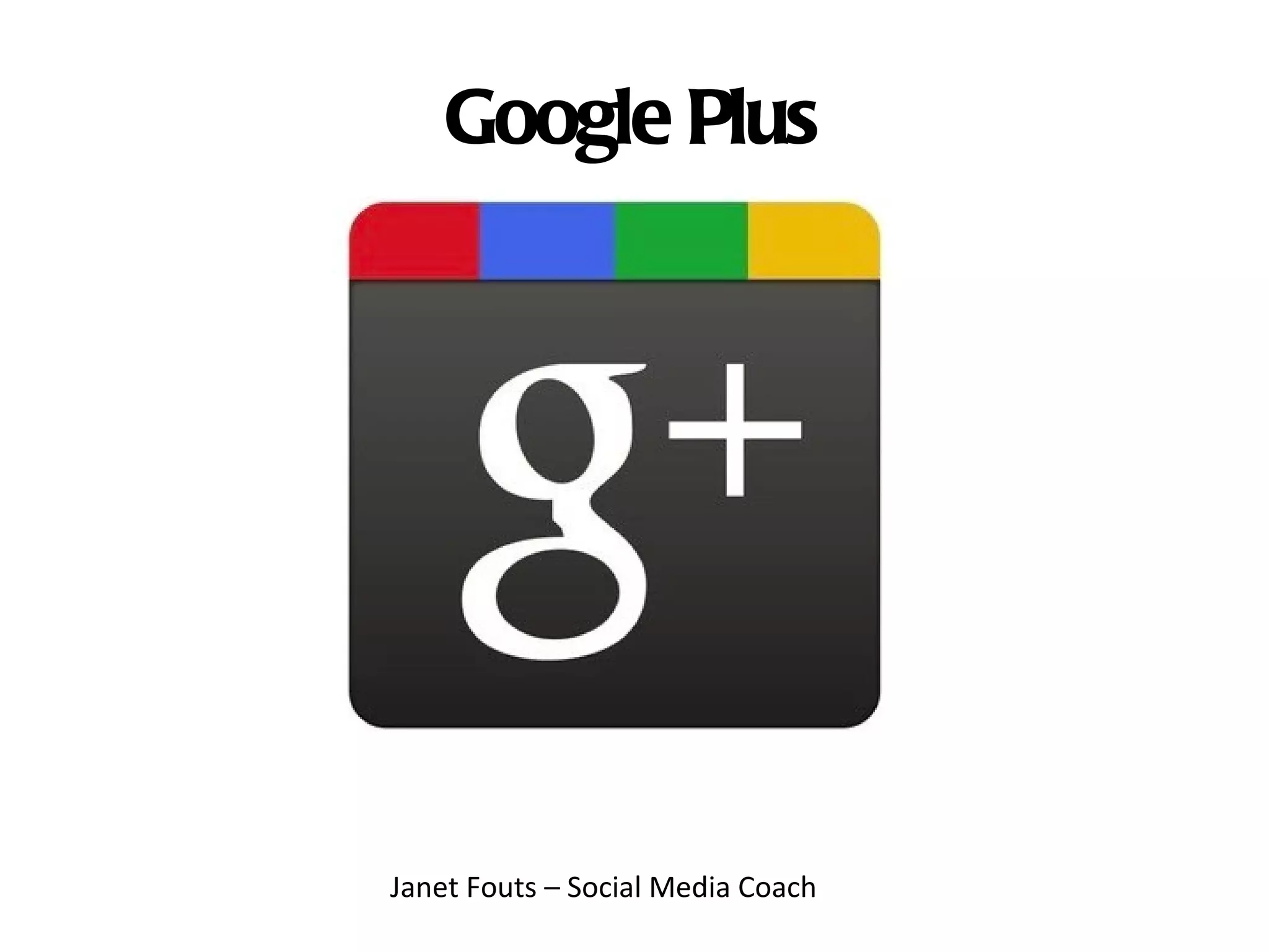 Google Plus Janet Fouts – Social Media Coach