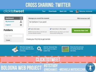 Cross sharing: twitter 
clicktotweet 
CC 
BY 
2.0 
SOMBILON 
ART, 
MEDIA 
and 
PHOTOGRAPHY 
#gtstudy 
Bologna web project @michamati +Michaela matichecchia 
 