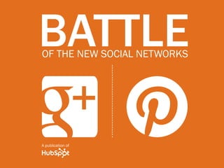 battle
of the new social networks




A publication of
 