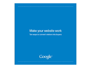 Google - How to Make Your Website Work