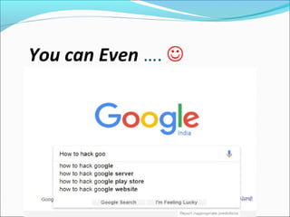 You can Even …. 
 