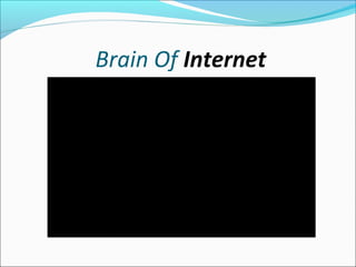 Brain Of Internet
 