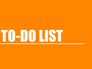 TO-DO LIST
 