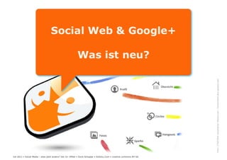 Social Web – alles jetzt anders? Der Google+ Effekt...