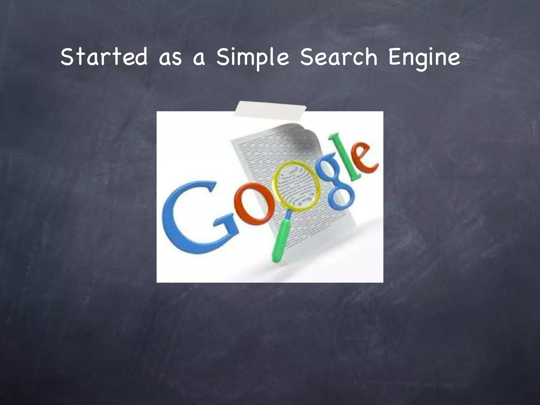 Started as a Simple Search Engine  