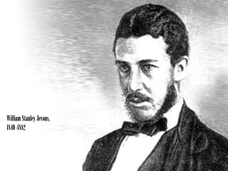 William Stanley Jevons, 1840 -1882