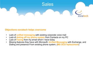 SalesObjections esnatech helps overcome Lack of unified messaging with existing corporate voice mail