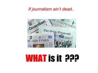 If journalism ain’t dead..




WHAT is it ???
 