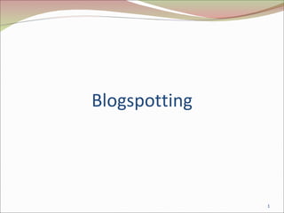 Blogspotting 