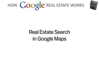 HOW                            REAL ESTATE WORKS 