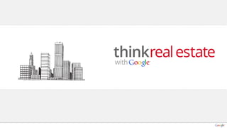 Google Think Real Estate Brasil 2011