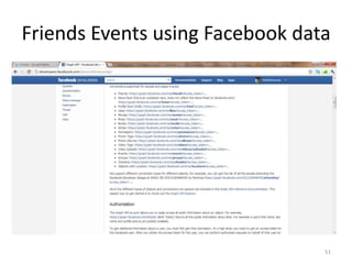 Friends Events using Facebook data




                                 51
 