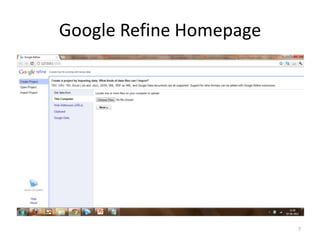 Google Refine Homepage




                         7
 