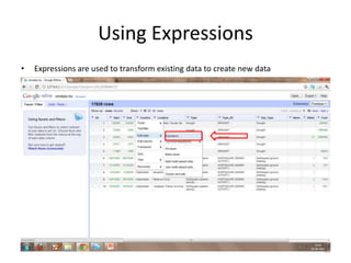 Using Expressions
•   Expressions are used to transform existing data to create new data




                                                                         31
 