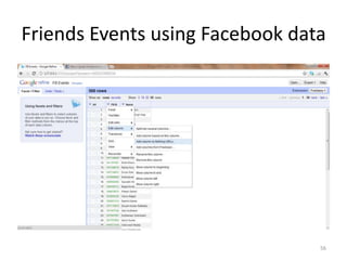 Friends Events using Facebook data




                                 56
 