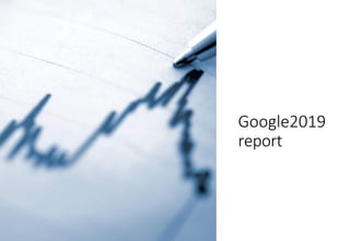 Google2019
report
 