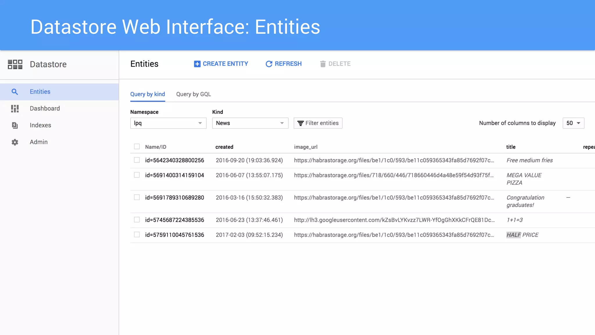 Datastore Web Interface: Entities
21
 