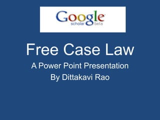 Free Case Law  A Power Point Presentation By DittakaviRao 