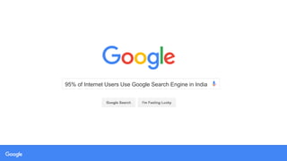 95% of Internet Users Use Google Search Engine in India
 