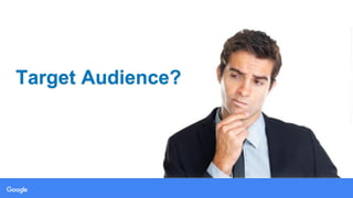 Target Audience?
 