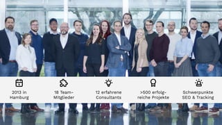 Wingmen ist ein starkes Team
2
2013 in
Hamburg
Schwerpunkte
SEO & Tracking
18 Team-
Mitglieder
12 erfahrene
Consultants
>500 erfolg-
reiche Projekte
 