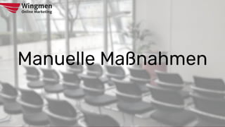Manuelle Maßnahmen
 