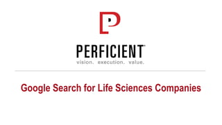 Google Search for Life Sciences Companies
 