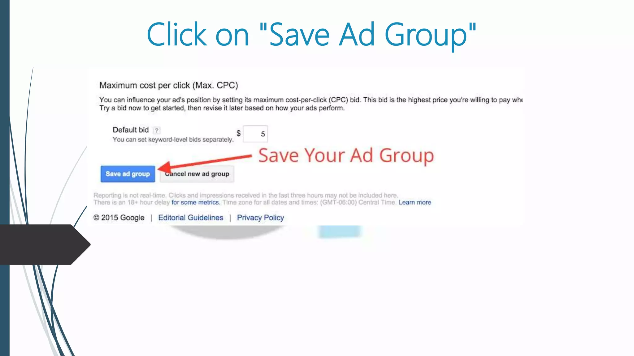 Click on "Save Ad Group"
 