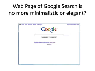 Web Page of Google Search is no more minimalistic or elegant? 