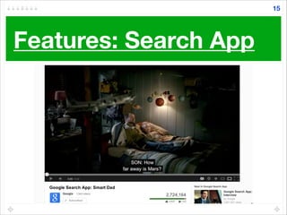 Features: Search App
15
 