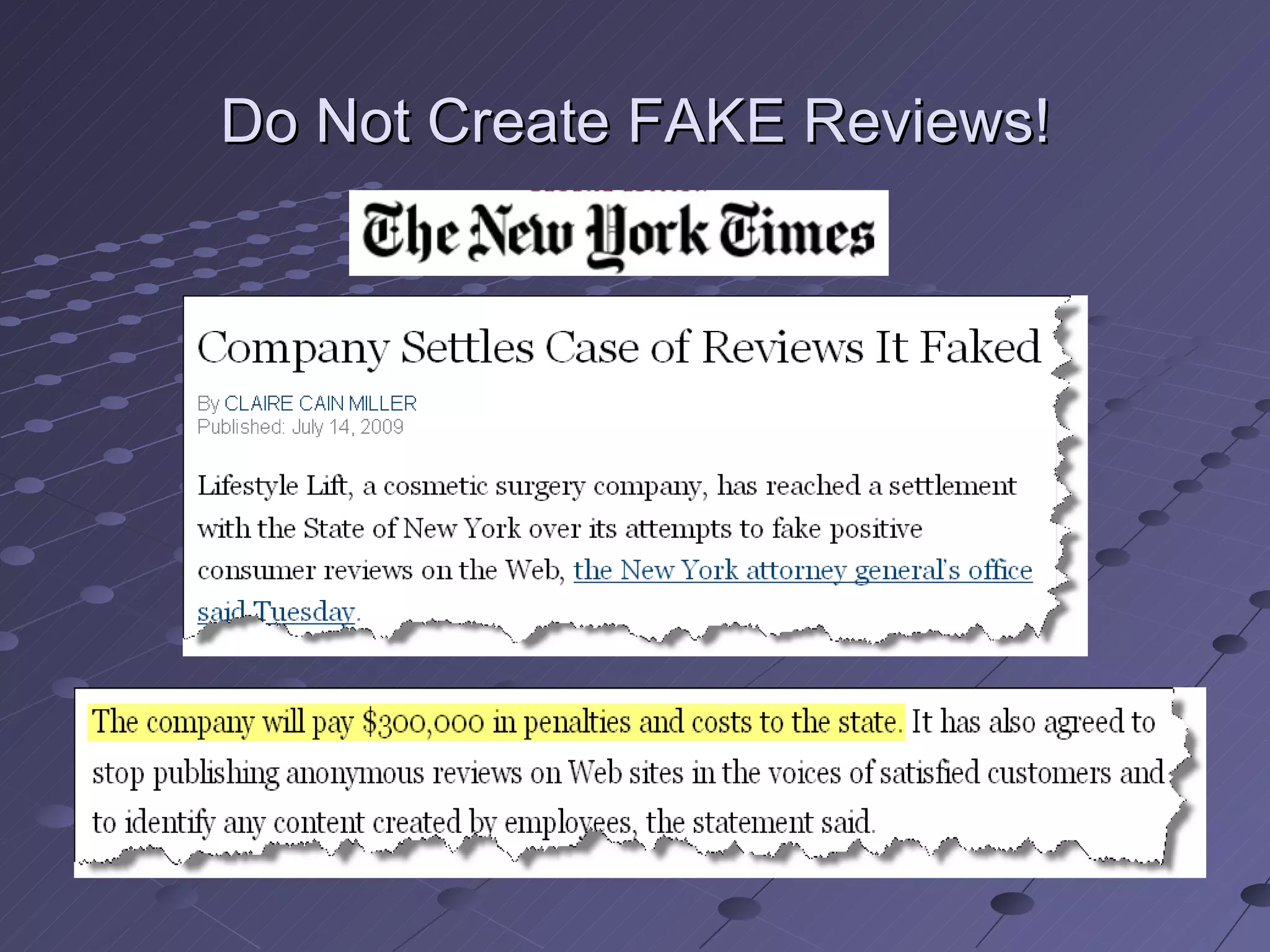 Do Not Create FAKE Reviews!
 