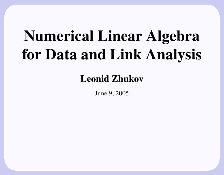 numerical linear algebra for data and link analysis numerical linear algebra