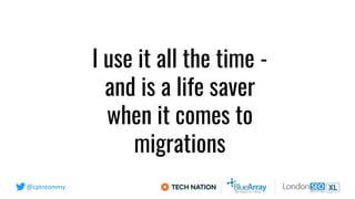 @cptntommy
I use it all the time -
and is a life saver
when it comes to
migrations
 