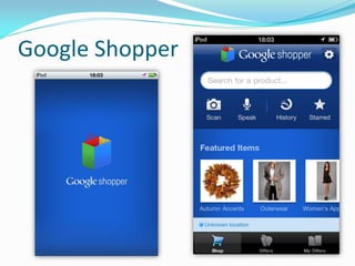 Google Shopper
 