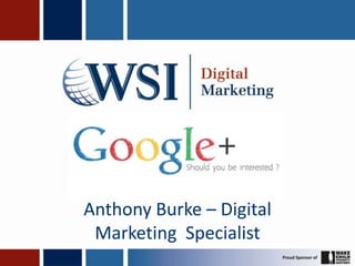 Anthony Burke – Digital
 Marketing Specialist
 