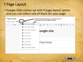 7.Page Layout
• Google Sites comes up with 9 page layout option
and you can select one of them for your page.
 