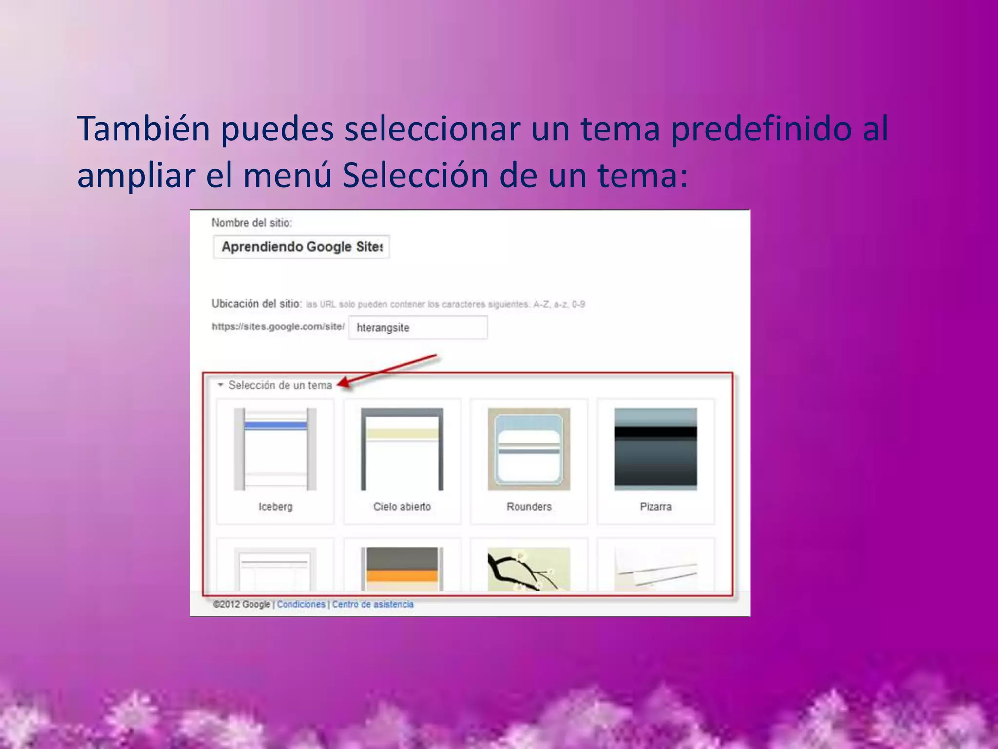 También puedes seleccionar un tema predefinido al
ampliar el menú Selección de un tema:
 