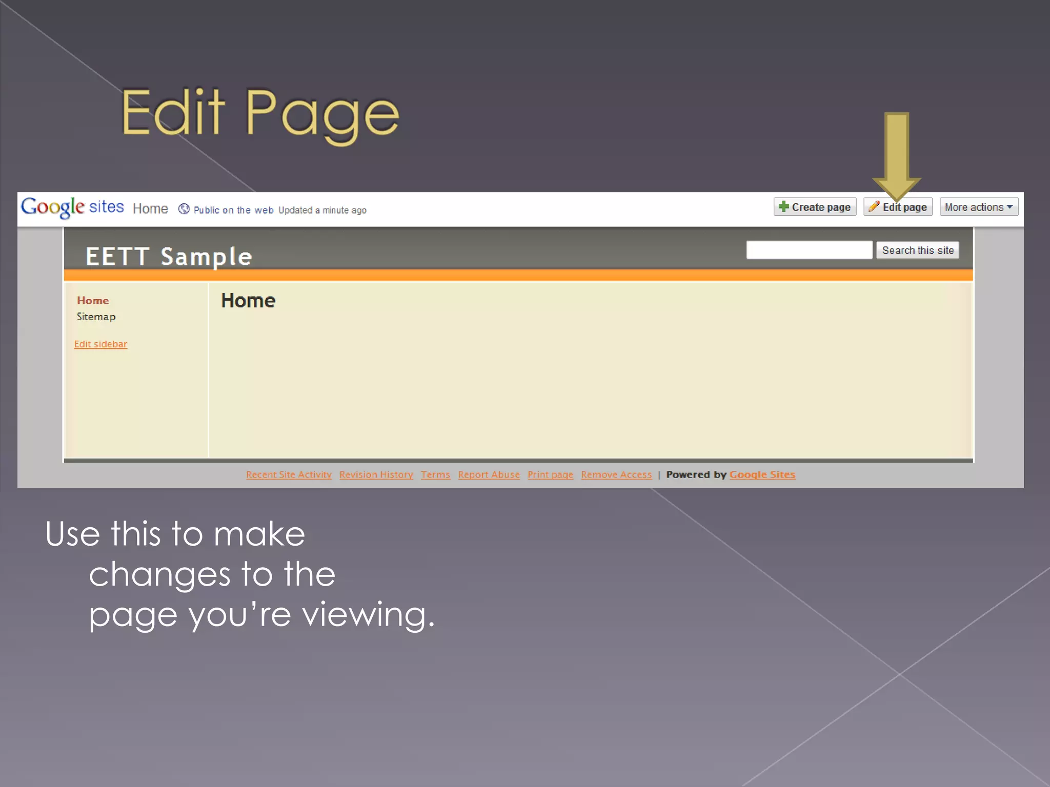 Edit PageUse this to make changes to the page you’re viewing.