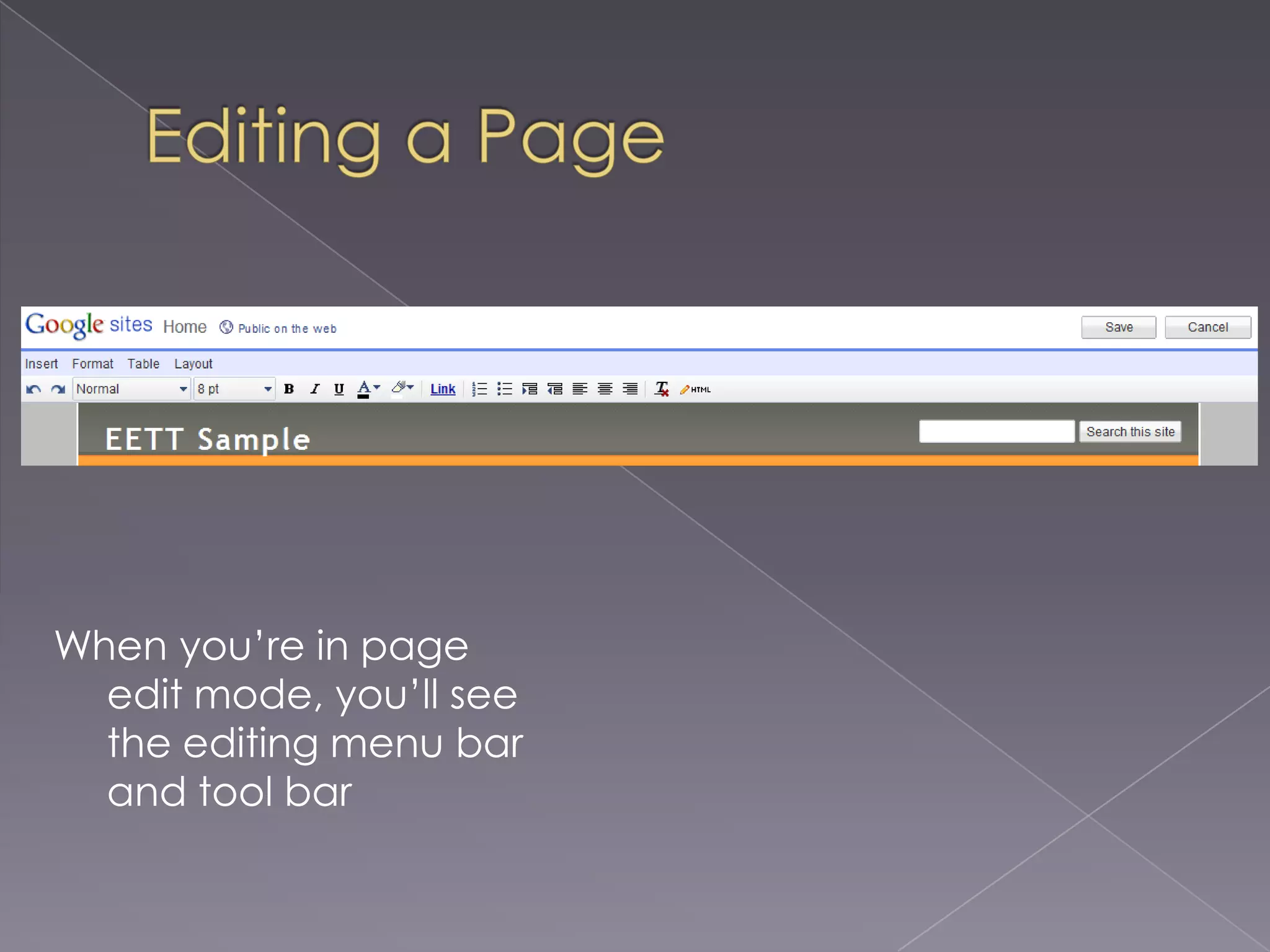 Editing a PageWhen you’re in page edit mode, you’ll see the editing menu bar and tool bar