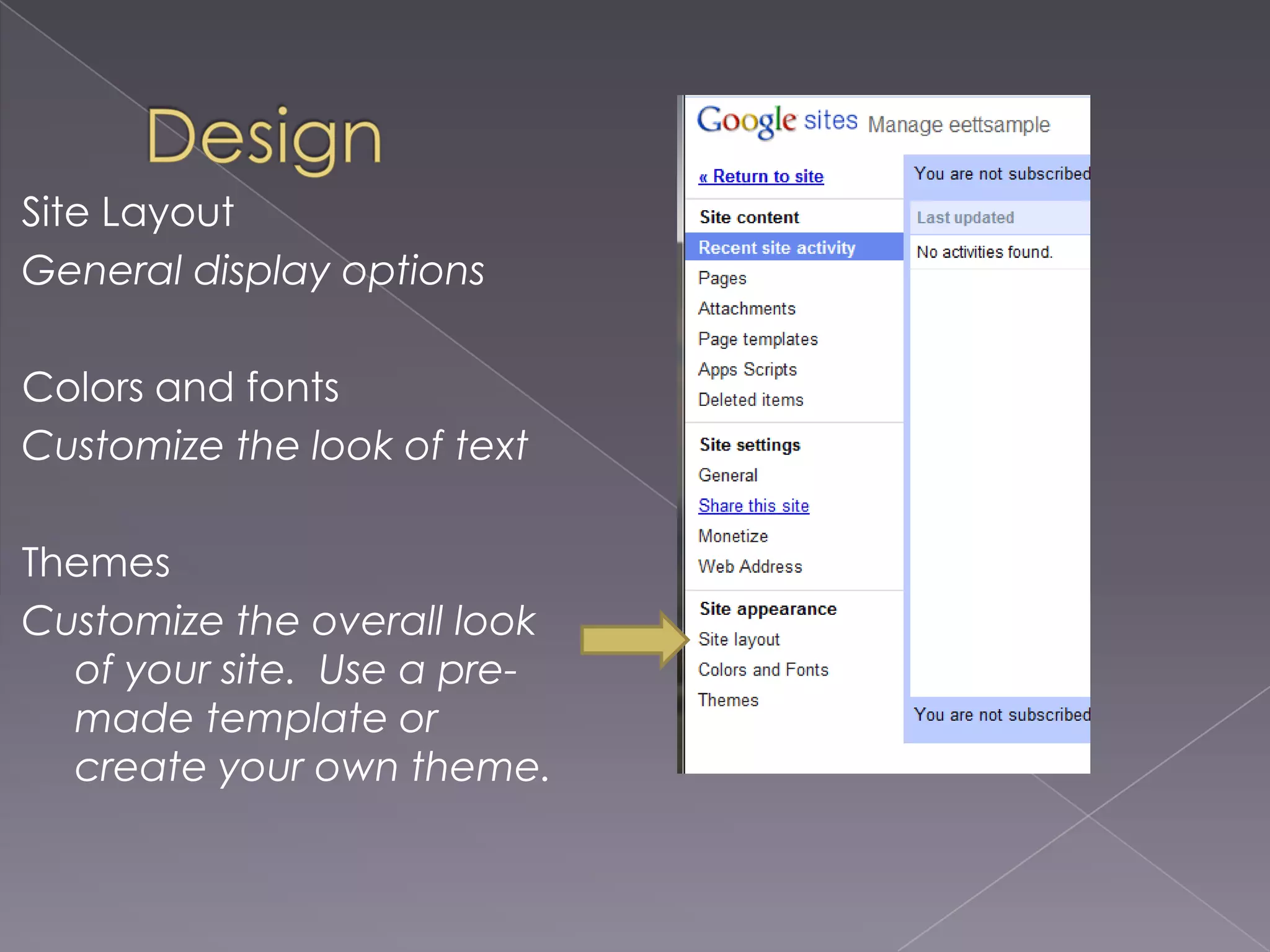 DesignTo change design and other options,click More actions.  Next, click Manage site.