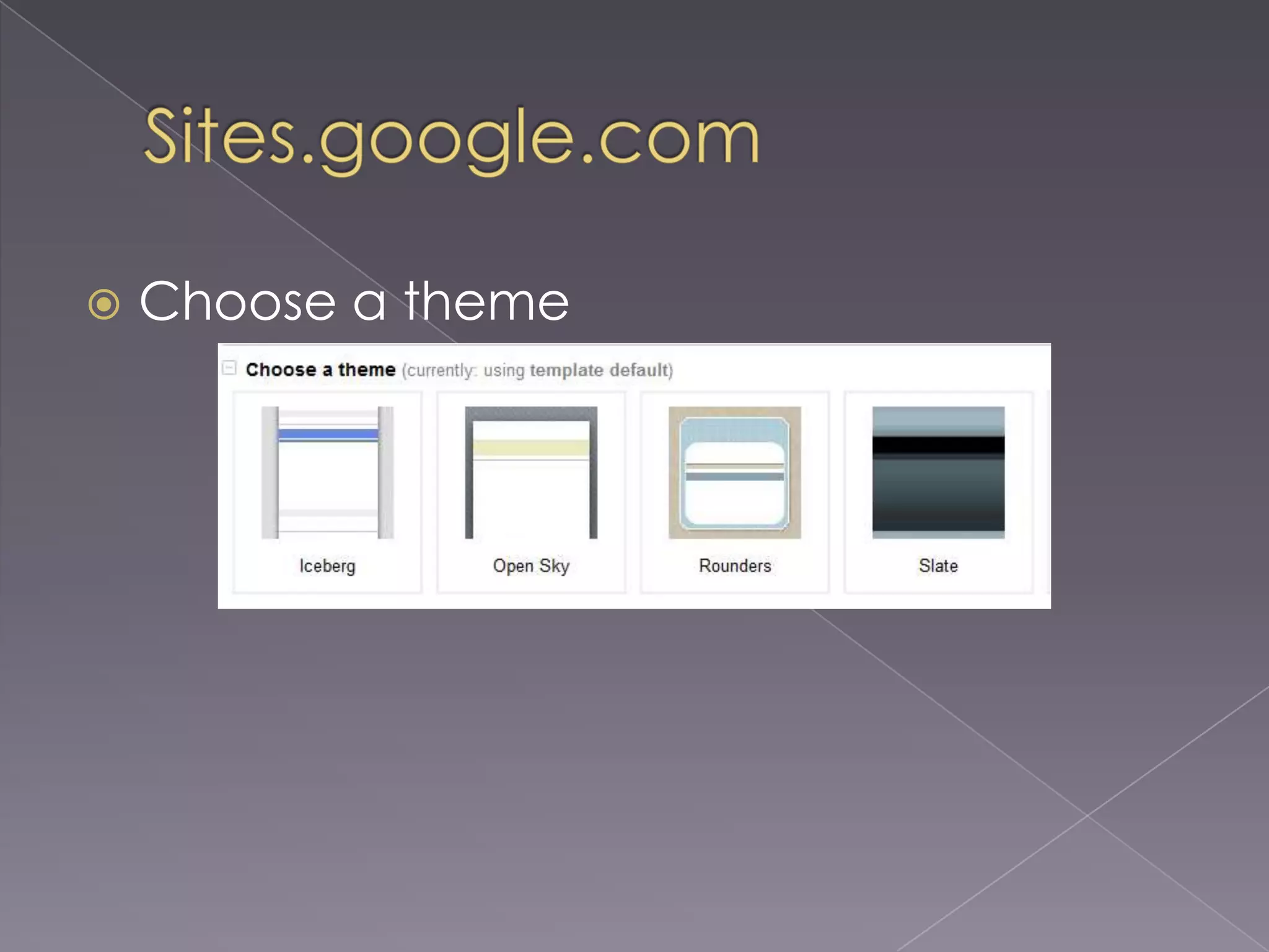 Sites.google.comChoose a theme