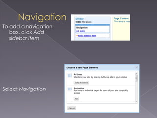 NavigationFurther organize a large number of pages by creating multiple navigation menus in the sidebarEach appears as a separate box and each has a title that can be customized.