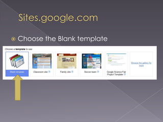 Sites.google.comChoose the Blank template
