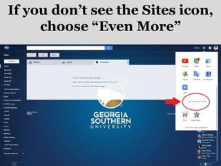 If you don’t see the Sites icon,
choose “Even More”
 