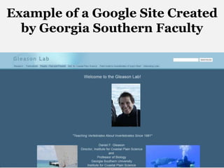 Example of a Google Site Created
by Georgia Southern Faculty
 