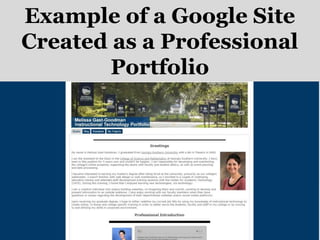 Example of a Google Site
Created as a Professional
Portfolio
 