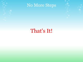 No More Steps That's It! 