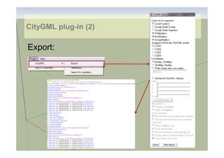 CityGML plug-in (2)
plug-

Export:

 