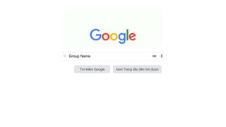Group Name
Tìm kiếm Google Xem Trang đầu tiên tìm được
 